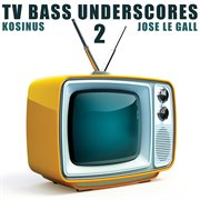 Tv bass underscores 2 cover image