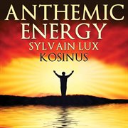 Anthemic energy cover image