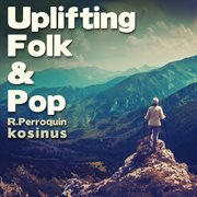 Uplifting folk & pop cover image