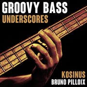 Groovy bass underscores cover image