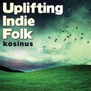 Uplifting indie folk cover image