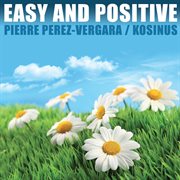 Easy and positive cover image
