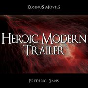 Heroic modern trailer cover image