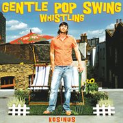 Gentle pop swing - whistling cover image