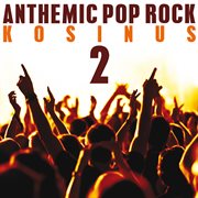 Anthemic pop rock 2 cover image