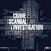 Crime, scandal & investigation cover image