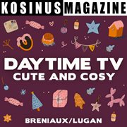 Daytime tv - cute and cosy cover image