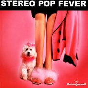 Stereo pop fever cover image