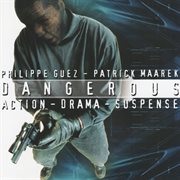 Dangerous : action, drama, suspense cover image