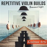 Repetitive violin builds cover image