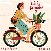 Life is beautiful 2 cover image