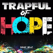 Trapful of hope cover image