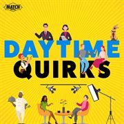 Daytime quirks cover image