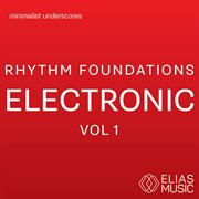 Rhythm foundations - electronic, vol. 1 cover image