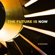 The future is now cover image
