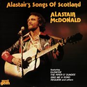 Alastair's songs of scotland cover image