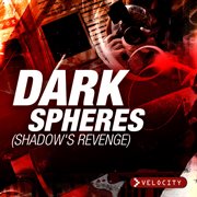 Dark spheres - shadow's revenge cover image