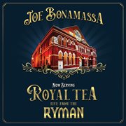 Now serving : Royal tea, live from the Ryman cover image
