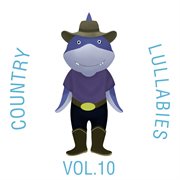 Country lullabies, vol. 10 cover image