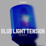 Blue light tension: drones cover image