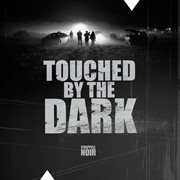Touched by the dark cover image