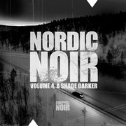 Nordic noir, vol. 4: a shade darker cover image