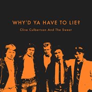 Why'd ya have to lie? cover image