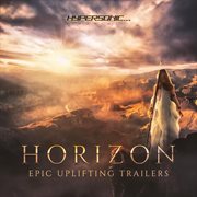 Horizon: epic uplifting trailers cover image