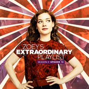 Zoey's extraordinary playlist: season 2, episode 13 cover image