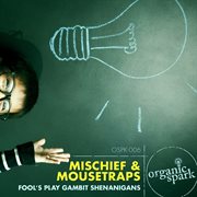Mischief & mousetraps cover image