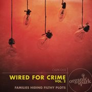 Wired for crime, vol. 2 cover image