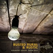 Rusted rural & rustic cover image