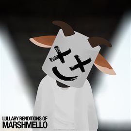 Cover image for Lullaby Renditions of Marshmello