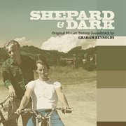 Shepard & Dark : original motion picture soundtrack cover image