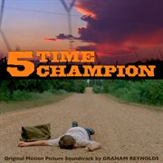 5 time champion ; : &, I'll come running : original motion picture soundtrack cover image