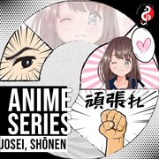 Anime series: josei, shonen cover image