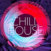 Chill house cover image