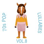 70s pop lullabies, vol. 8 cover image