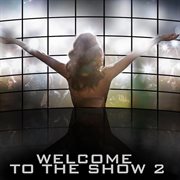Welcome to the show 2 cover image