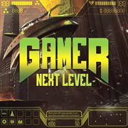 Gamer, next level cover image