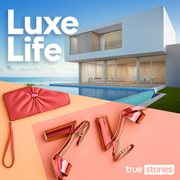 Luxe life cover image