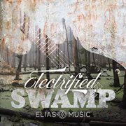 Electrified swamp cover image