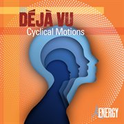 Déjà vu - cyclical motions cover image