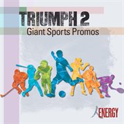 Triumph 2 - giant sports promos cover image