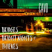 Bridges, bright nights & thieves cover image