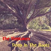 DEEP IN THE ROOTS cover image