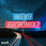 Intense electronica 2 cover image