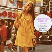Summer girls: lost sunshine pop gems of the 1960s, vol. 1 cover image
