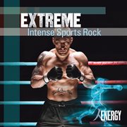 Extreme - intense sports rock cover image