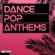 Dance pop anthems cover image